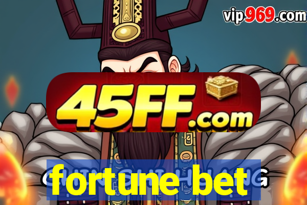fortune bet